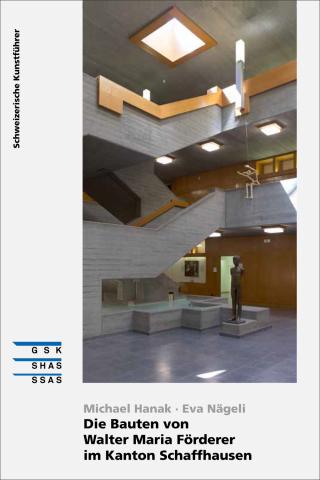 Cover «Die Bauten von Walter Maria Förderer im Kanton Schaffhausen»