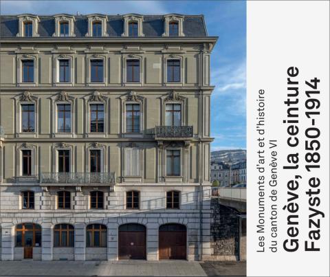 Prospectus «Les Monuments d’art et d’histoire du canton de Genève VI. Genève, la ceinture Fazyste 1850-1914»