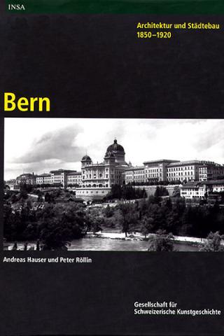 Architektur und Städtebau 1850-1920. Bern