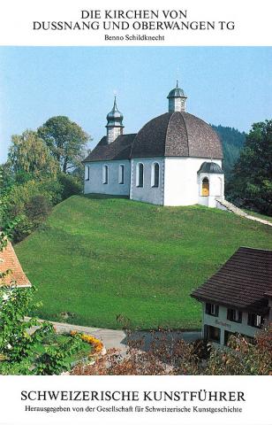 Die Kirchen von Dussnang und Oberwangen TG