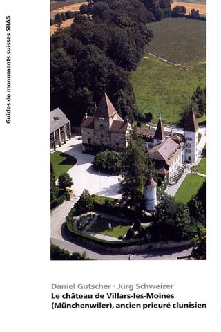 Le château de Villars-les-Moines ( Münchenwiler) - ancien prieuré clunisien