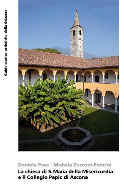 La chiesa di S. Maria della Misericordia e il Collegio Papio di Ascona