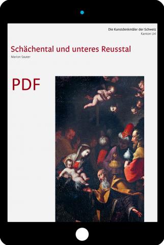 PDF Die Kunstdenkmäler des Kanton Uri III. Schächental und unteres Reusstal