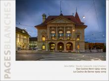 Cover «Das Casino Bern 1909–2019 | Le Casino de Berne 1909-2019»