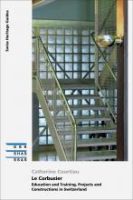 Cover «Le Corbusier - Education and Training, Projects and Constructions in Switzerland»