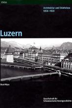 Architektur und Städtebau 1850-1920. Luzern