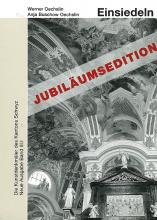 Band 100. Schwyz, Neue Ausgabe III.I. Einsiedeln I. Das Benediktinerkloster Einsiedeln