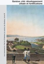 Tome 117: Genève III. Genève, ville forte