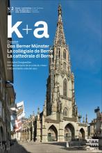 k+a 2017.2 : Das Berner Münster | La collégiale de Berne | La cattedrale di Berna