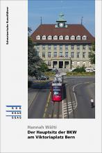 Cover «Der Hauptsitz der BKW am Viktoriaplatz Bern»